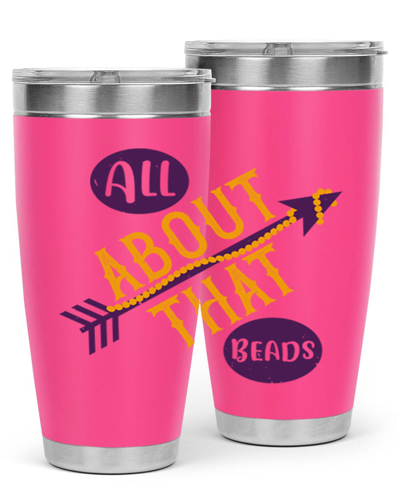 all about that beads 62#- mardi gras- Tumbler