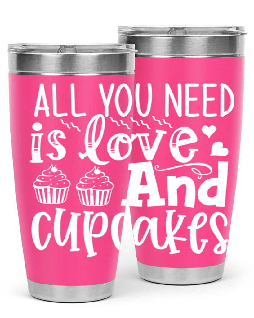 all you need is love and cupcakes 62#- kitchen- Tumbler