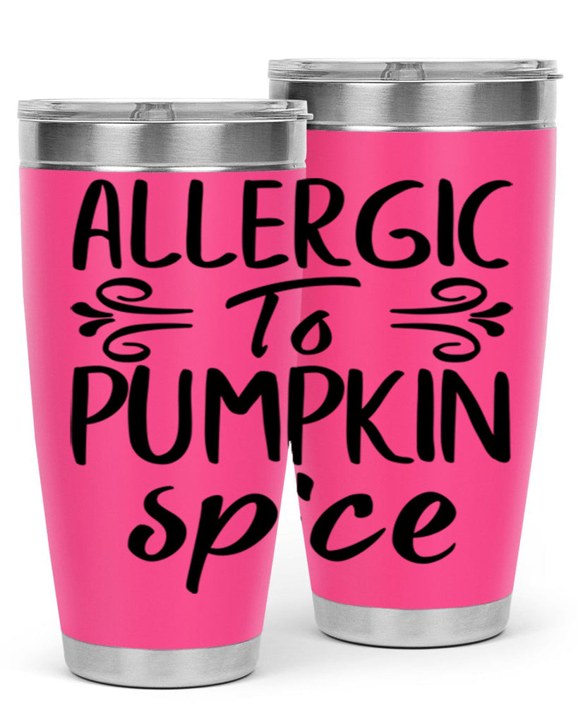 allergic to pumpkin spice 8#- fall- Tumbler