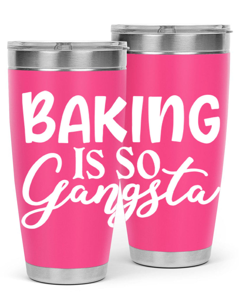 baking is so gangsta 55#- kitchen- Tumbler