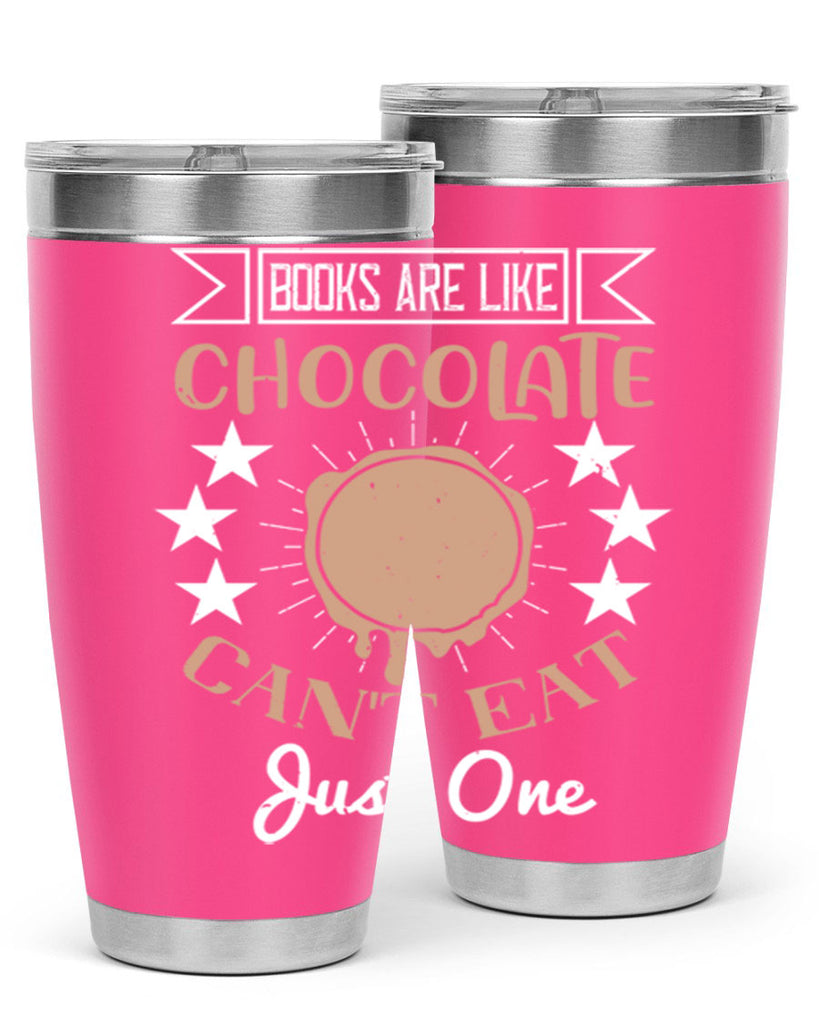 books are like chocolate cant eat just one 3#- chocolate- Tumbler
