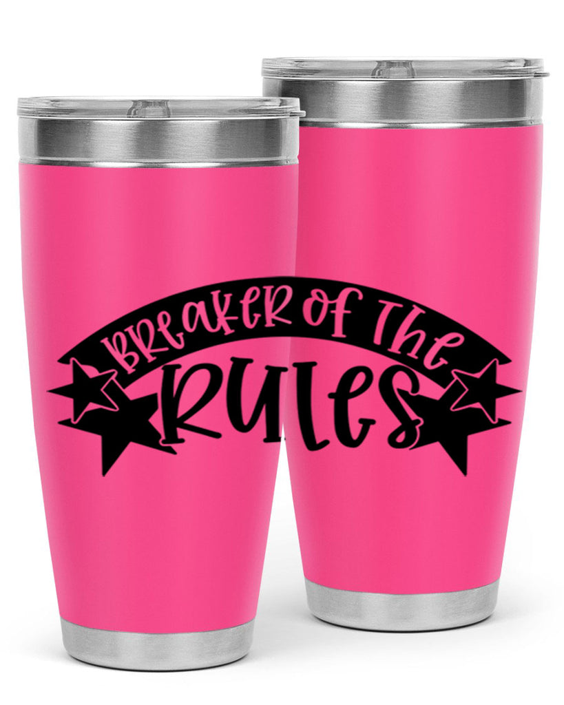 breaker of the rules 69#- fathers day- Tumbler