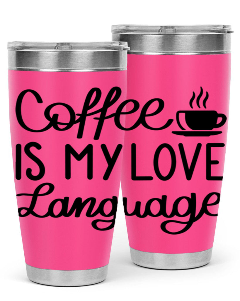 coffee is my love language 153#- coffee- Tumbler