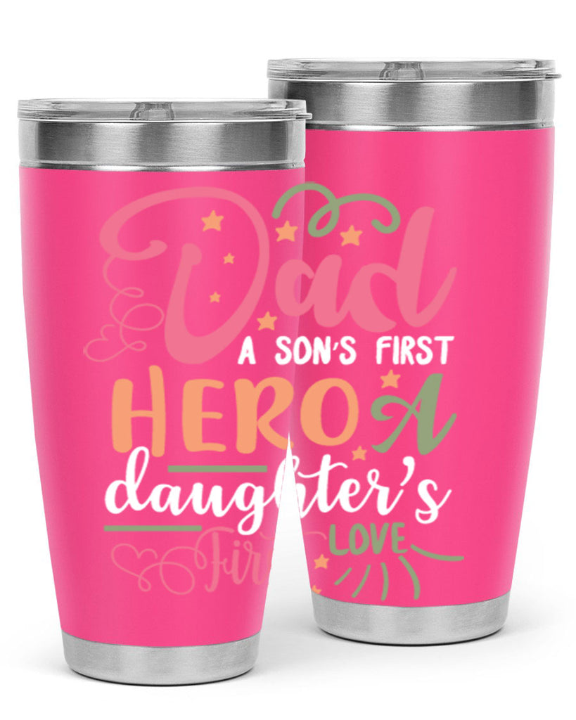 dad a son’s first hero a daughters first love 96#- fathers day- Tumbler