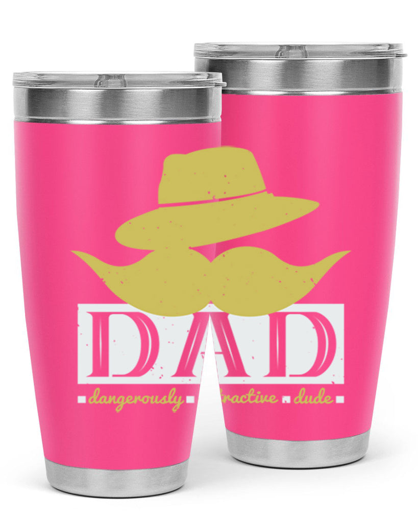 dad dangerously attractive 242#- fathers day- Tumbler
