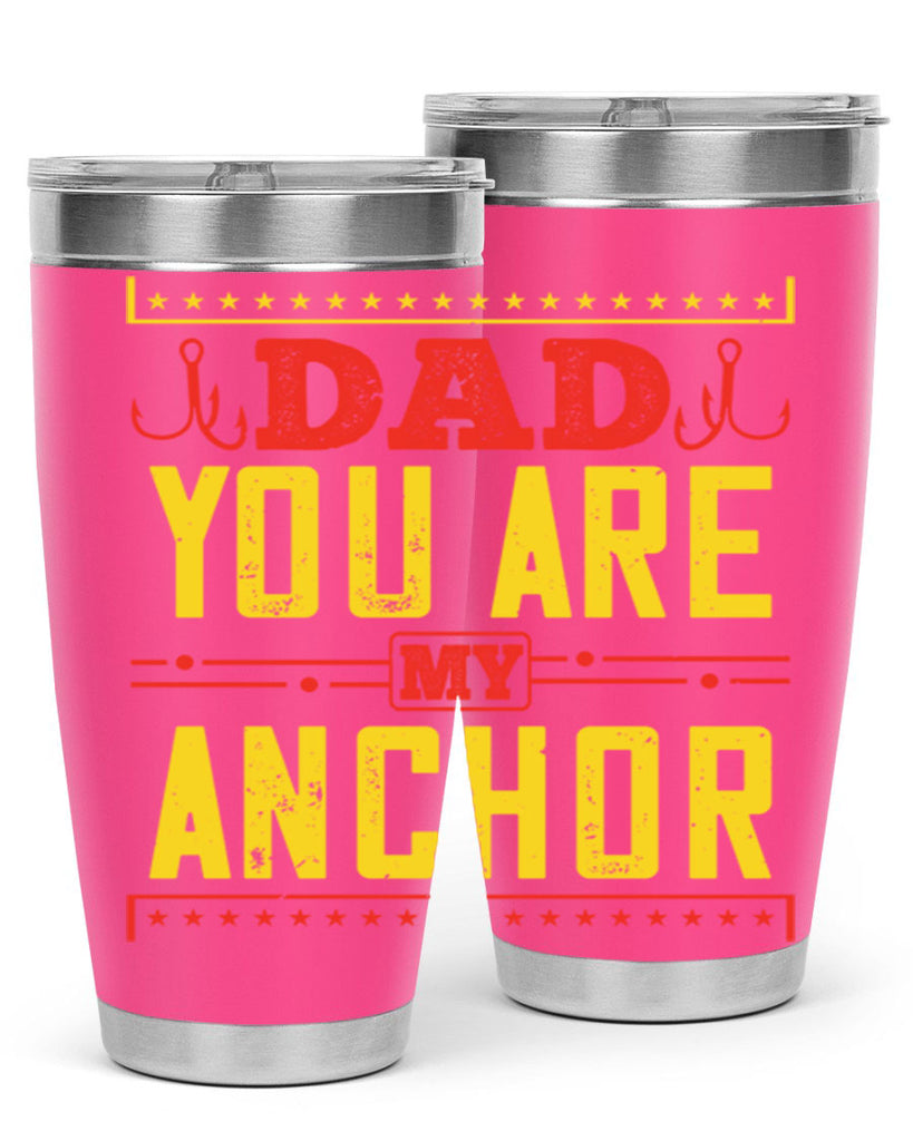dad you are my anchor 256#- fathers day- Tumbler