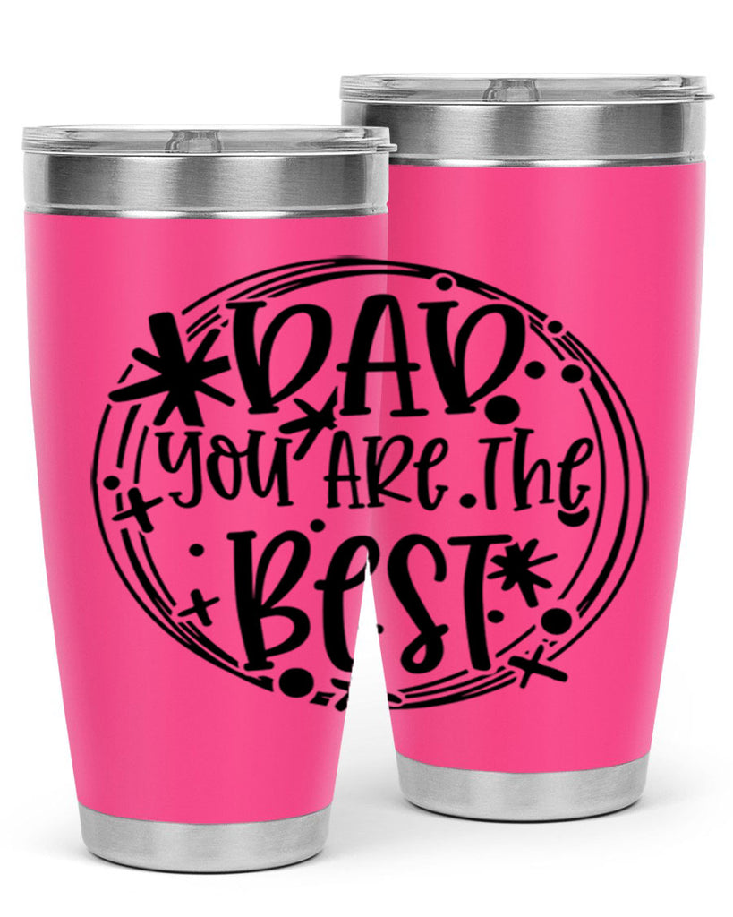 dad you are the best 58#- fathers day- Tumbler