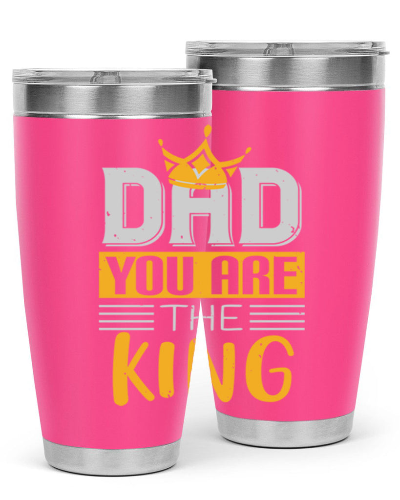 dad you are the king 237#- fathers day- Tumbler