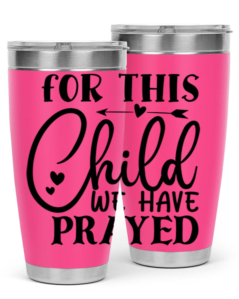 for this child we have prayed Style 265#- baby- tumbler