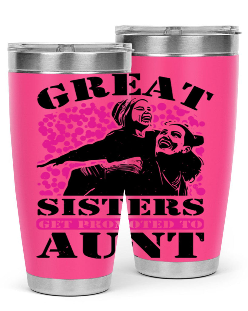 great sisters get promoted to aunt 83#- mothers day- Tumbler
