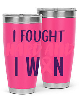 i fought hard and i won Style 10#- breast cancer- Tumbler