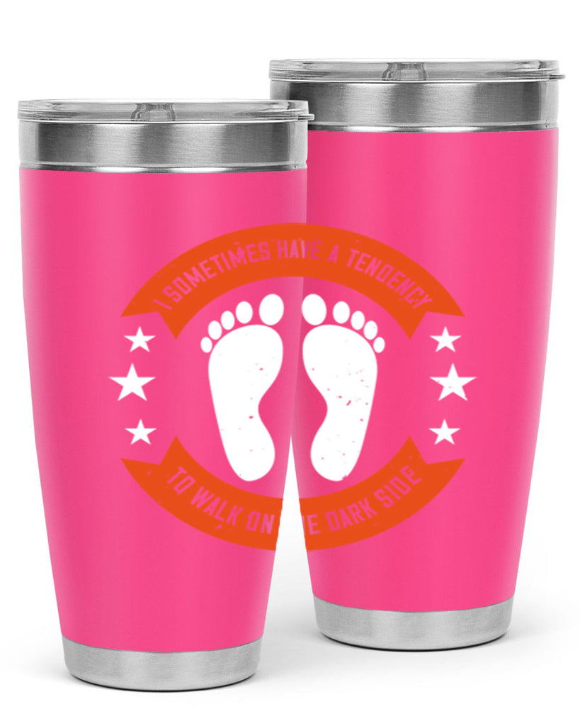 i sometimes have a tendency to walk on the dark side 63#- walking- Tumbler