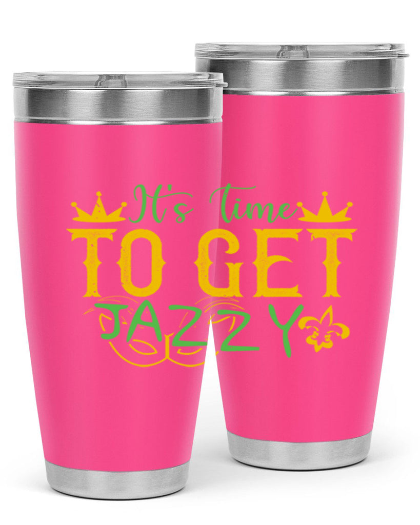 its time to get jazzy 64#- mardi gras- Tumbler