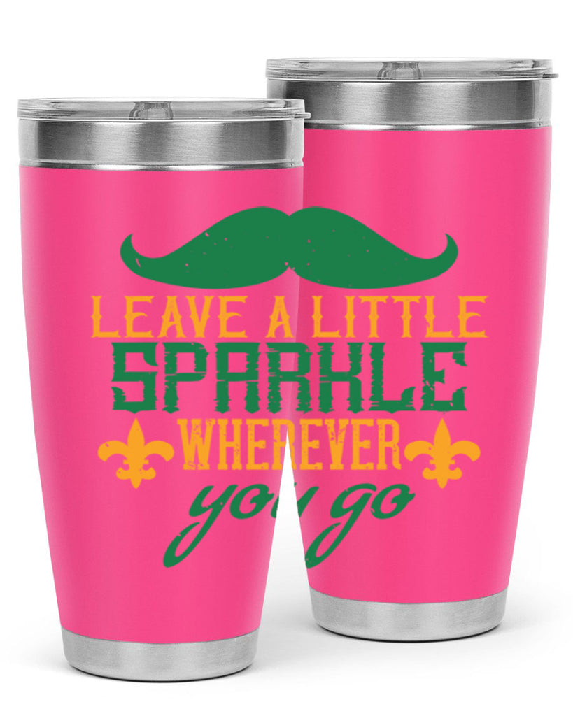 leave a little sparkle wherever you go 53#- mardi gras- Tumbler