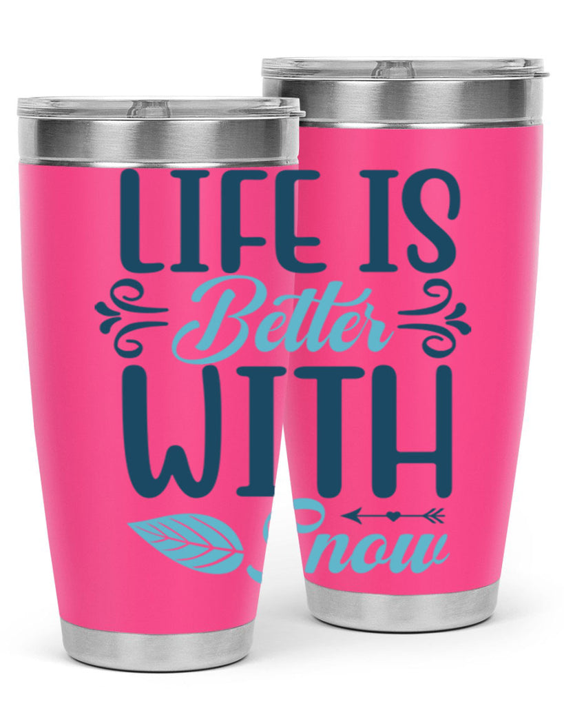 life is better with snow 299#- winter- Tumbler