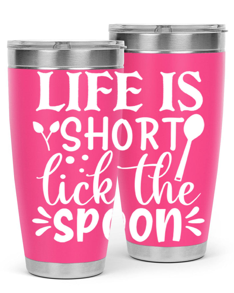 life is short lick the spoon 24#- kitchen- Tumbler