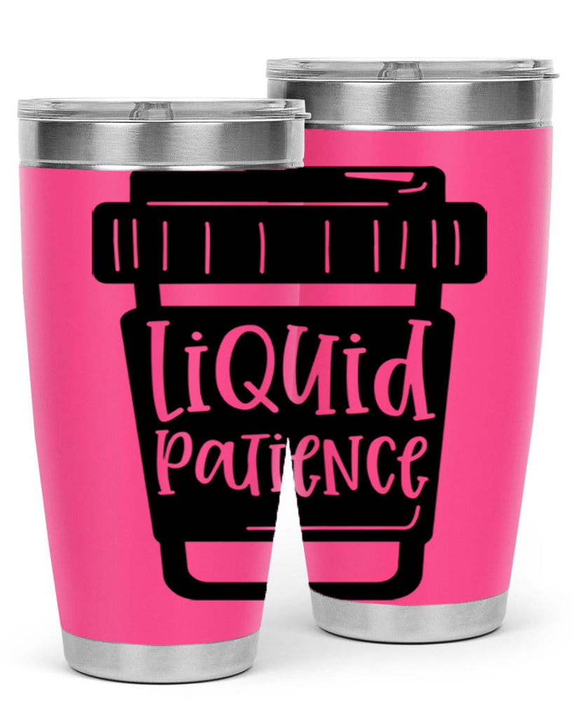 liquid patience 2#- drinking- Tumbler