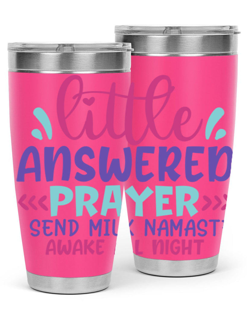 little answered prayer send milk namaste awake all night Style 233#- baby- tumbler