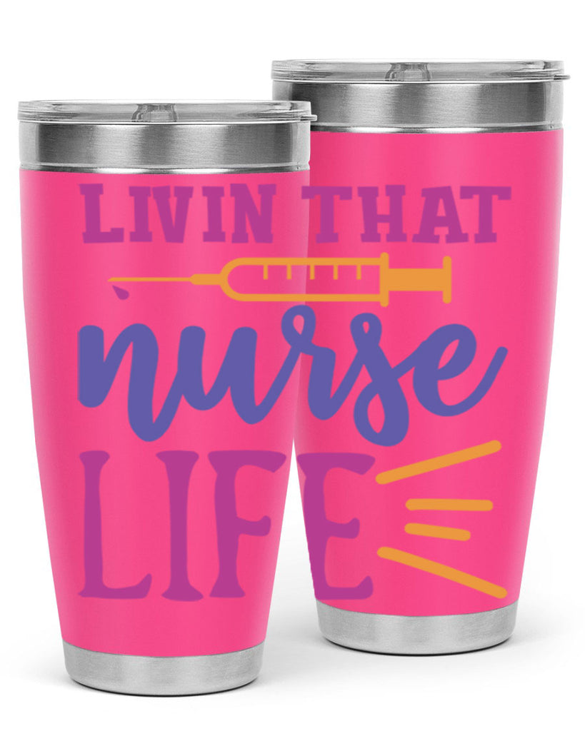 livin that nurse life Style 376#- nurse- tumbler