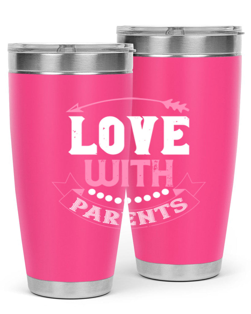 love with parents 43#- valentines day- Tumbler