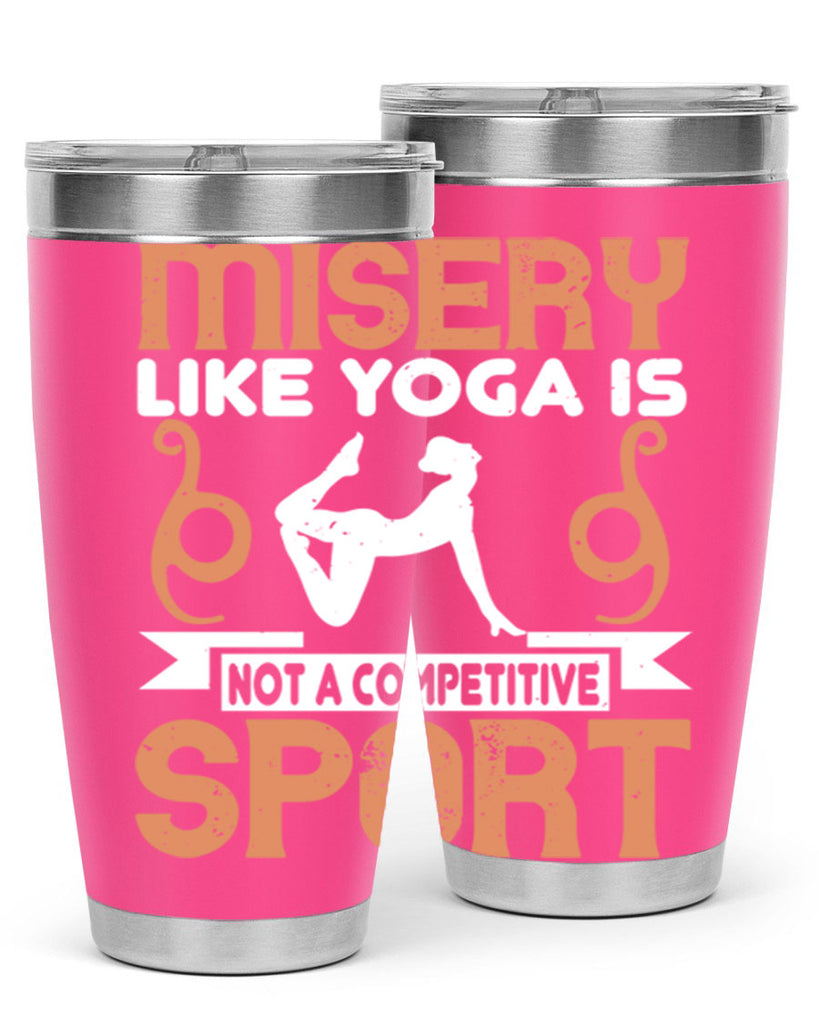misery like yoga is not a competitive sport 70#- yoga- Tumbler