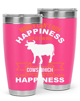 money can’t buy happiness but it can buy cows which is pretty much the same happiness Style 1#- cow- Tumbler