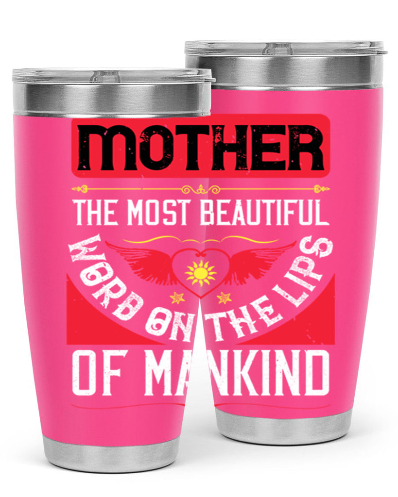 mother the most beautiful 59#- mothers day- Tumbler