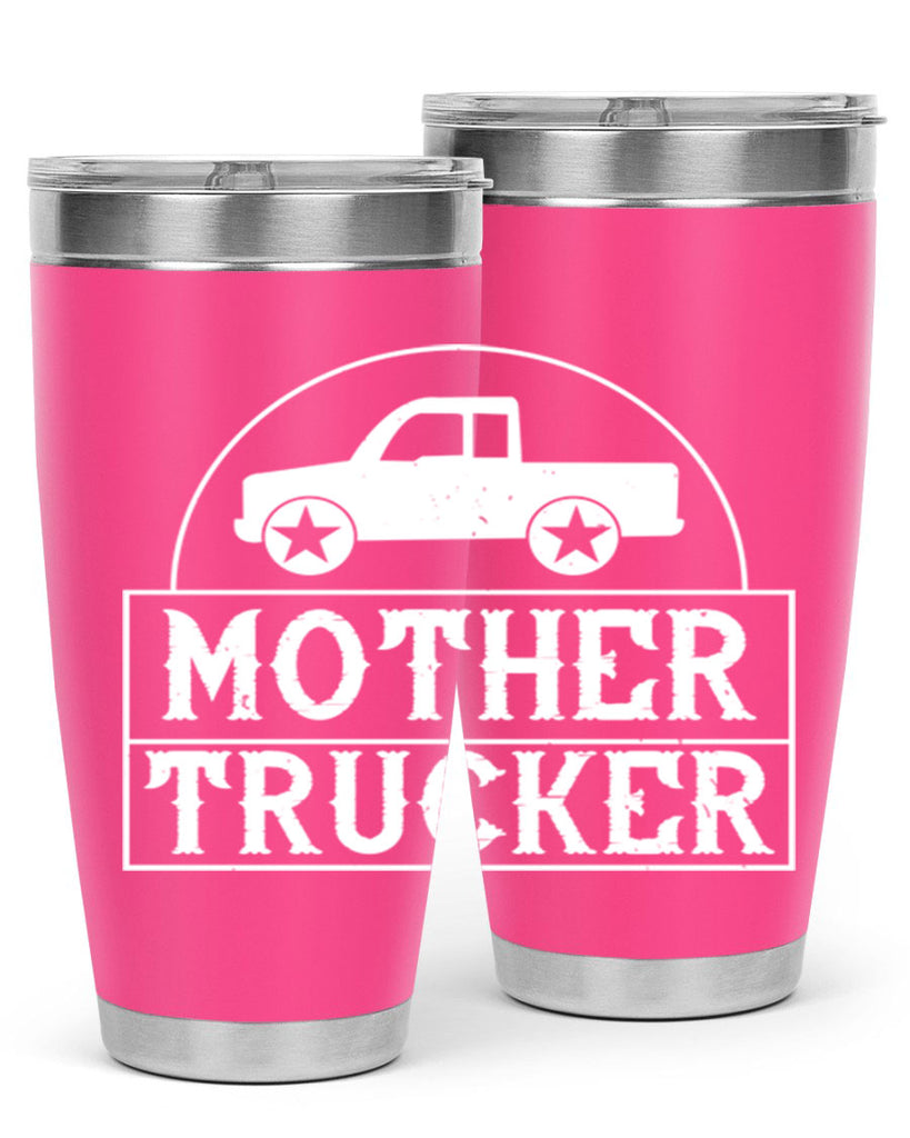 mother trucker Style 30#- truck driver- tumbler