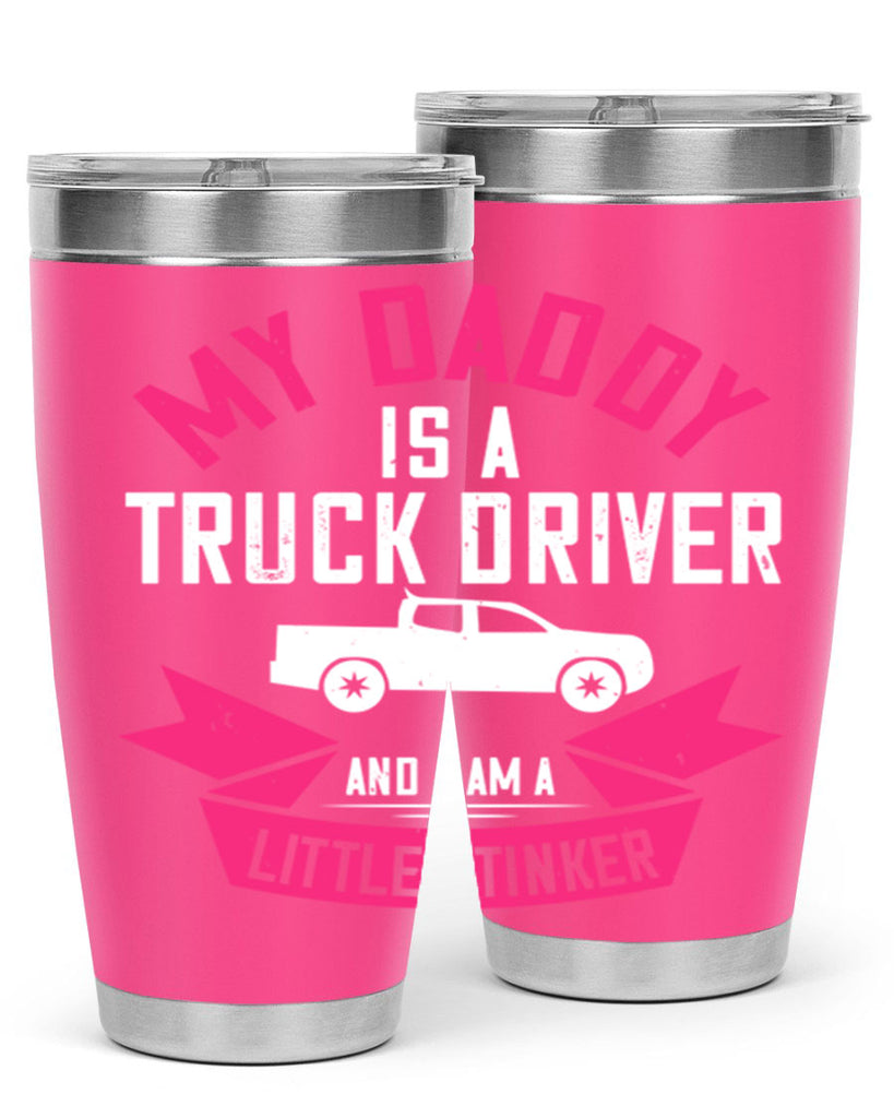 my daddy is a truck driver and i am a little stinker Style 29#- truck driver- tumbler