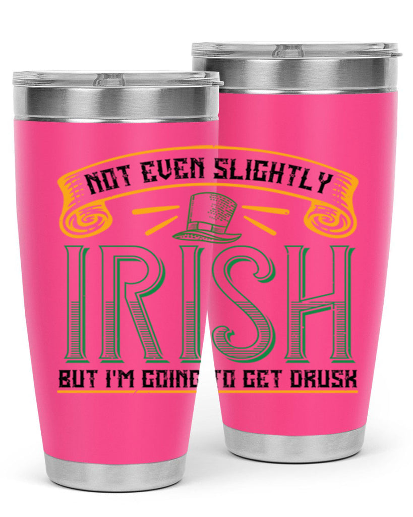 not even slightly irish but i’m going to get drusk Style 110#- St Patricks Day- Tumbler