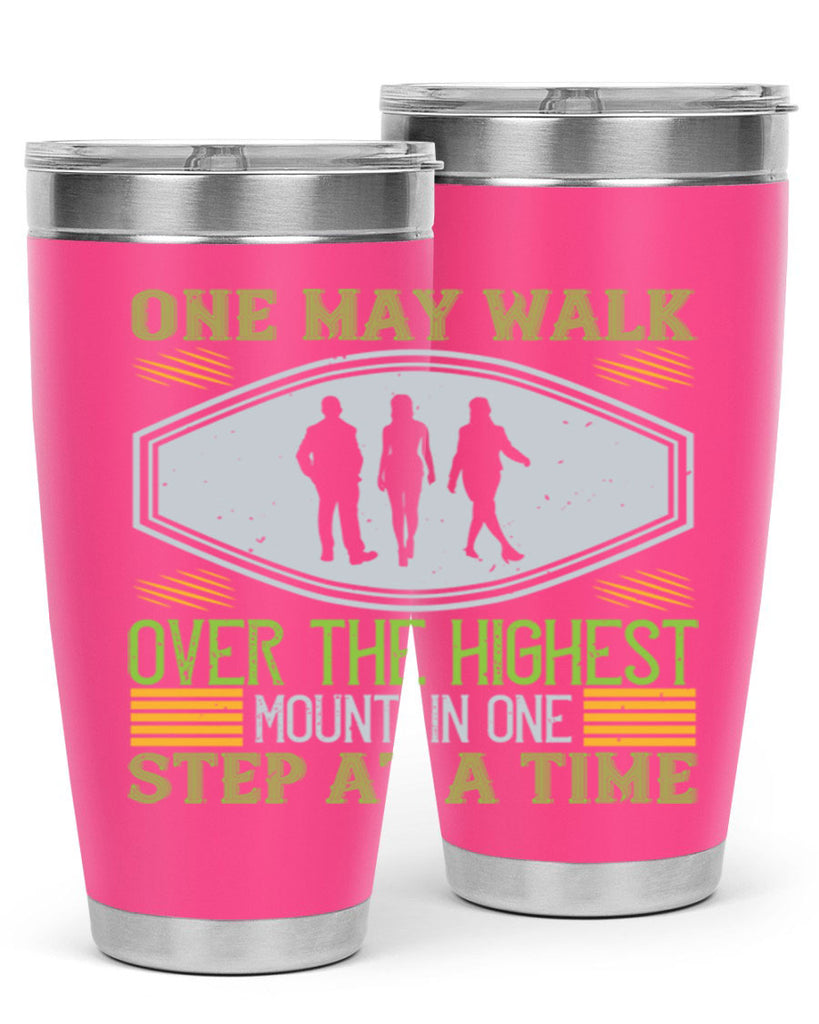 one may walk over the highest mountain one step at a time 35#- walking- Tumbler