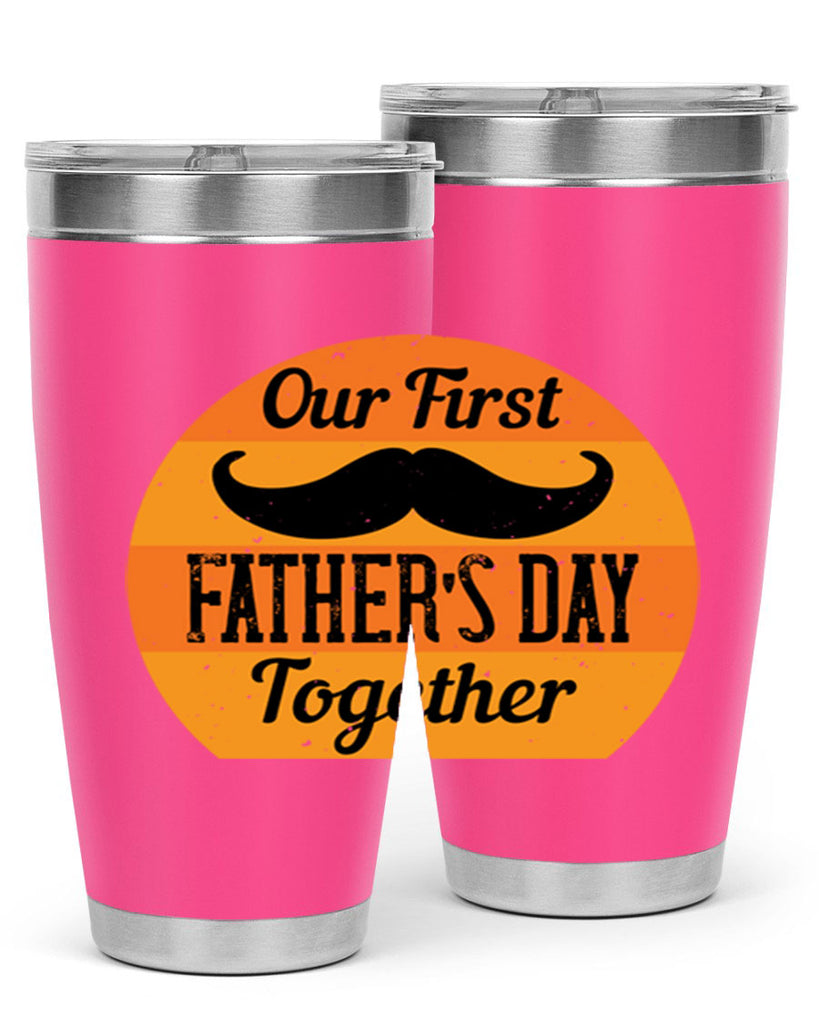 our first fathers day together 173#- fathers day- Tumbler