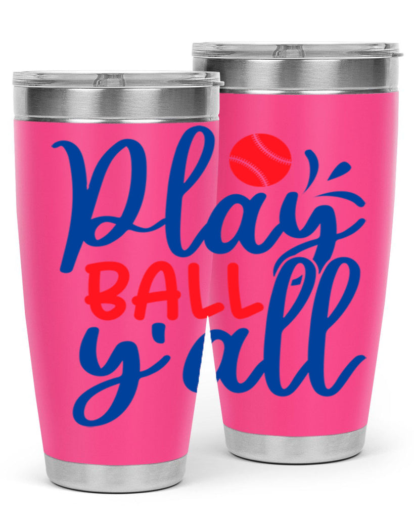 play ball yall 2033#- baseball- Tumbler