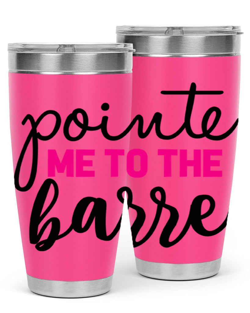 pointe me to the barre 68#- ballet- Tumbler