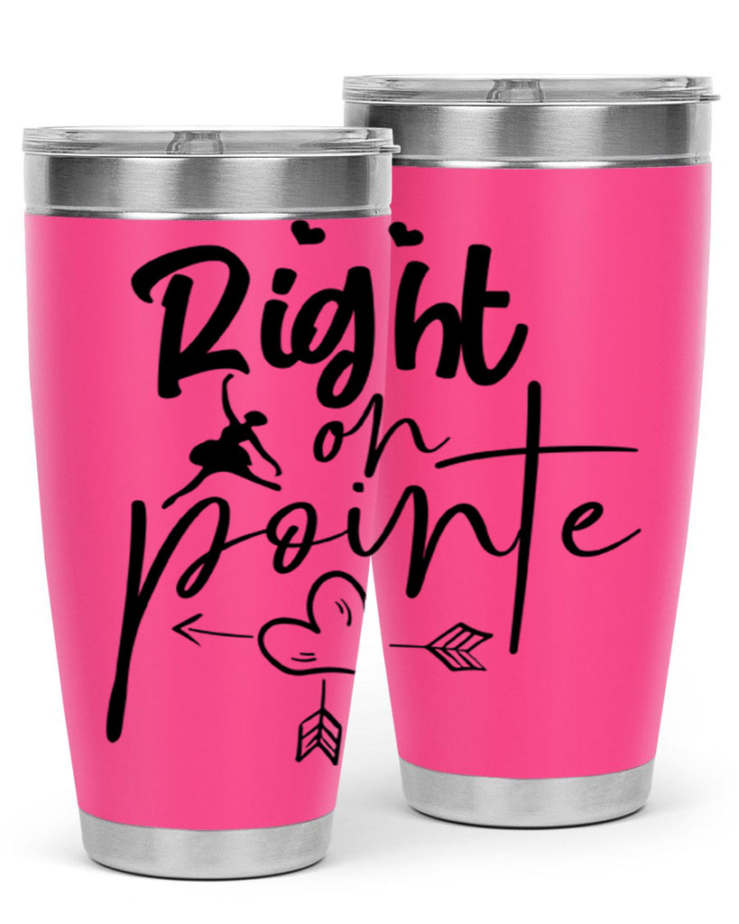 right on pointe 76#- ballet- Tumbler
