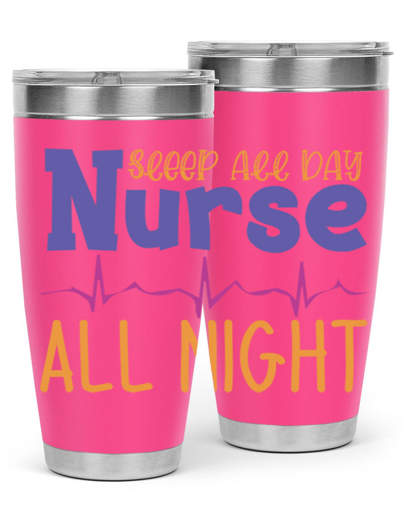 sleep all day nurse all night Style 349#- nurse- tumbler