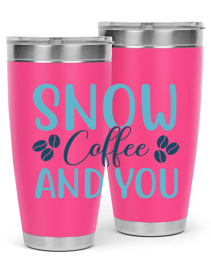 snow coffee and you 364#- winter- Tumbler