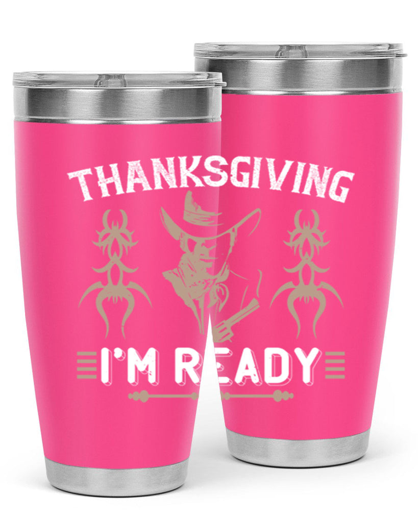 thanks giving im ready 15#- thanksgiving- Tumbler