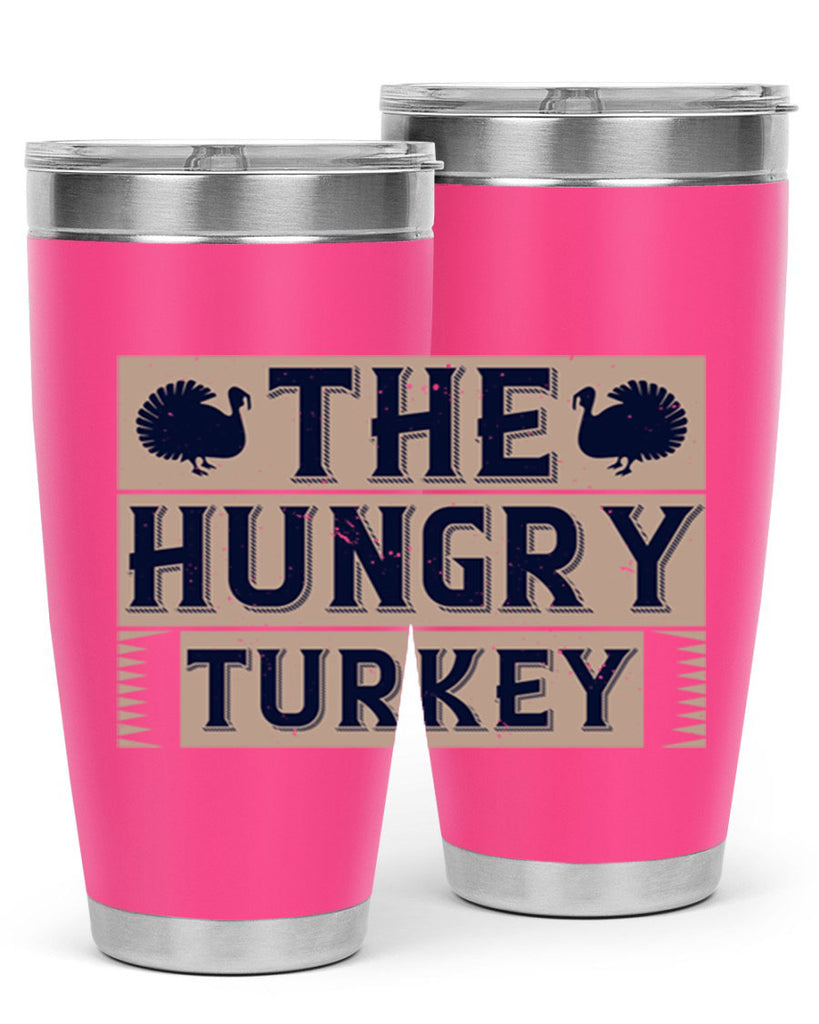 the hungry turkey 3#- thanksgiving- Tumbler
