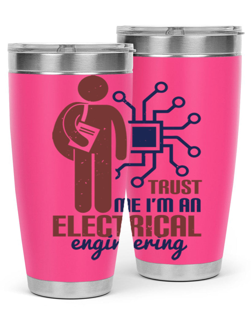 trust me Im an electrical engineering Style 34#- engineer- tumbler