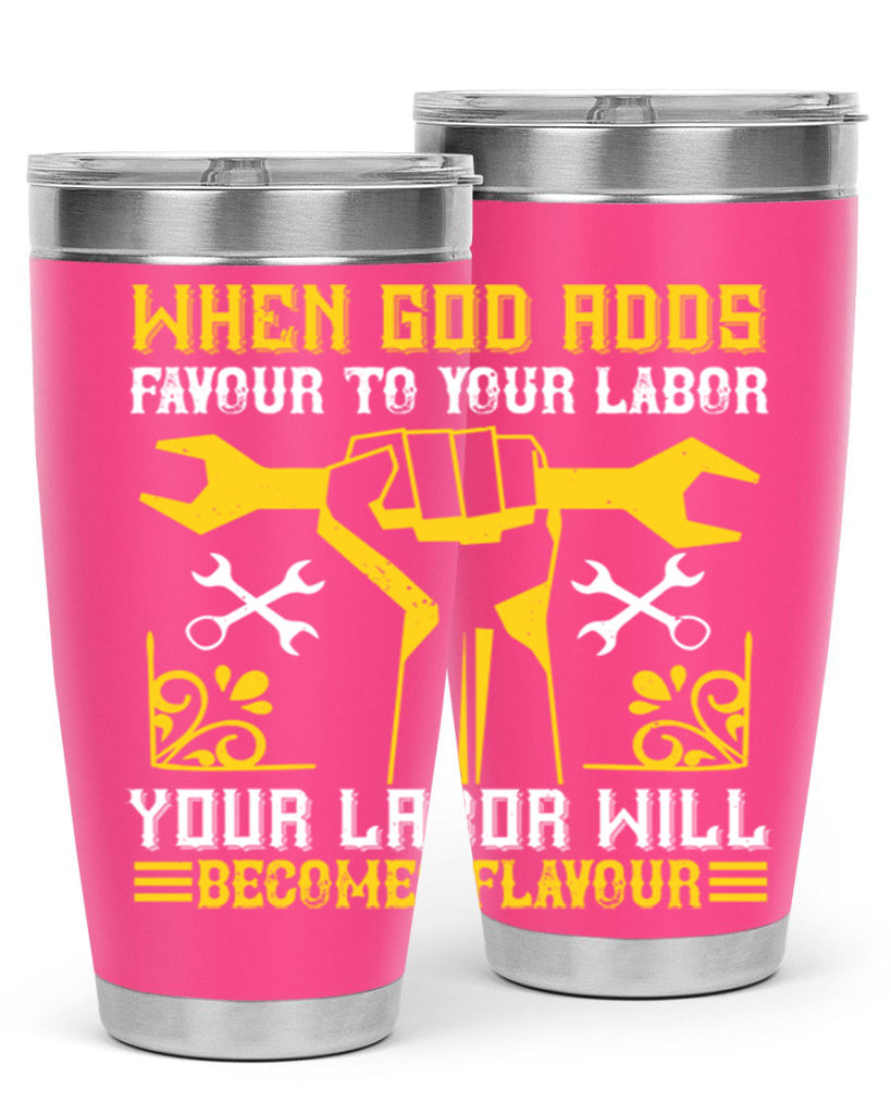 when god adds favour to your labor your labor will becomes flavour 49#- labor day- Tumbler