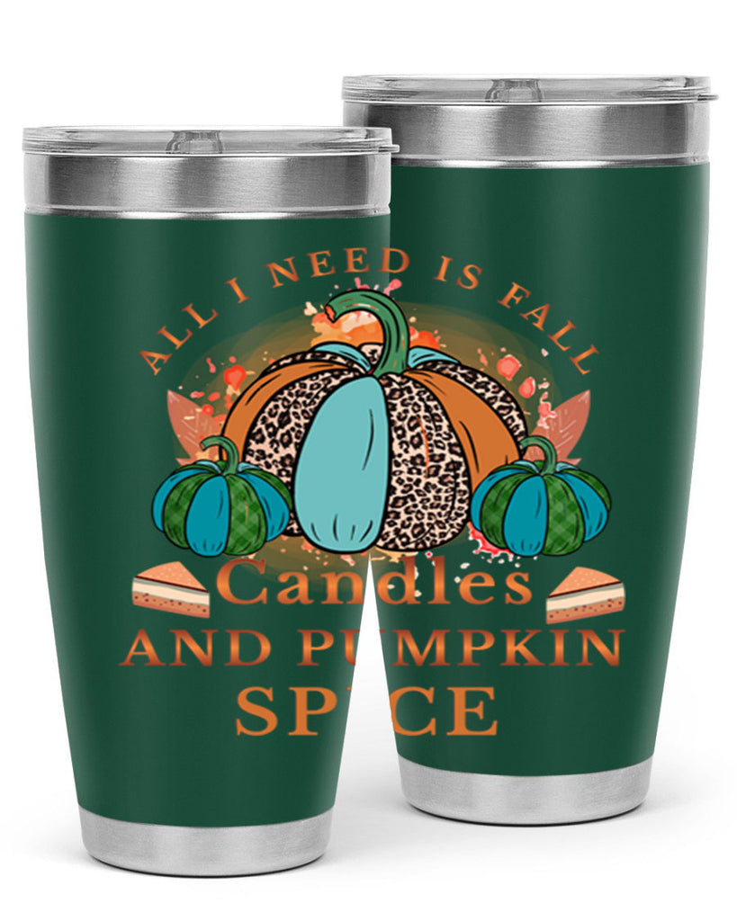 All I Need Is Fall Candles And Pumpkin Spice 5#- fall- Tumbler