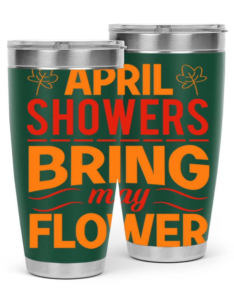 April showers bring may flower 18#- spring- Tumbler