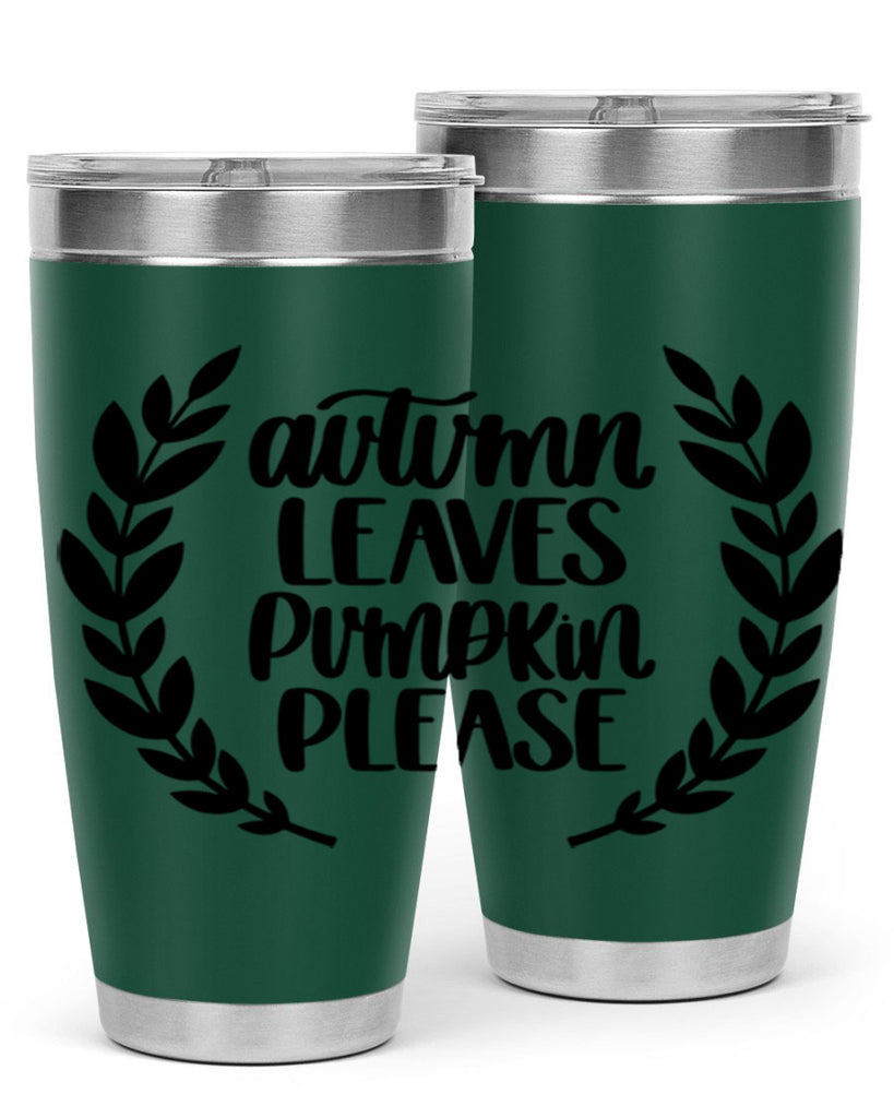 Autumn Leaves Pumpkin Please 476#- fall- Tumbler