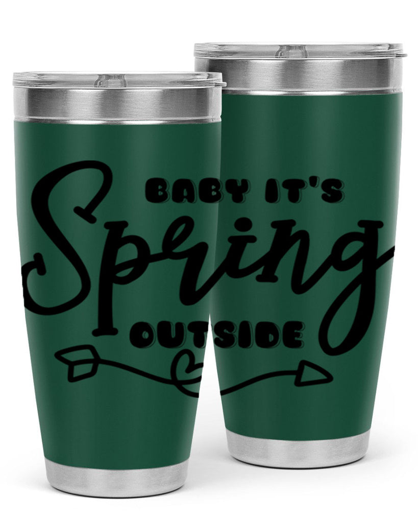 Baby It's Spring Outside25#- spring- Tumbler
