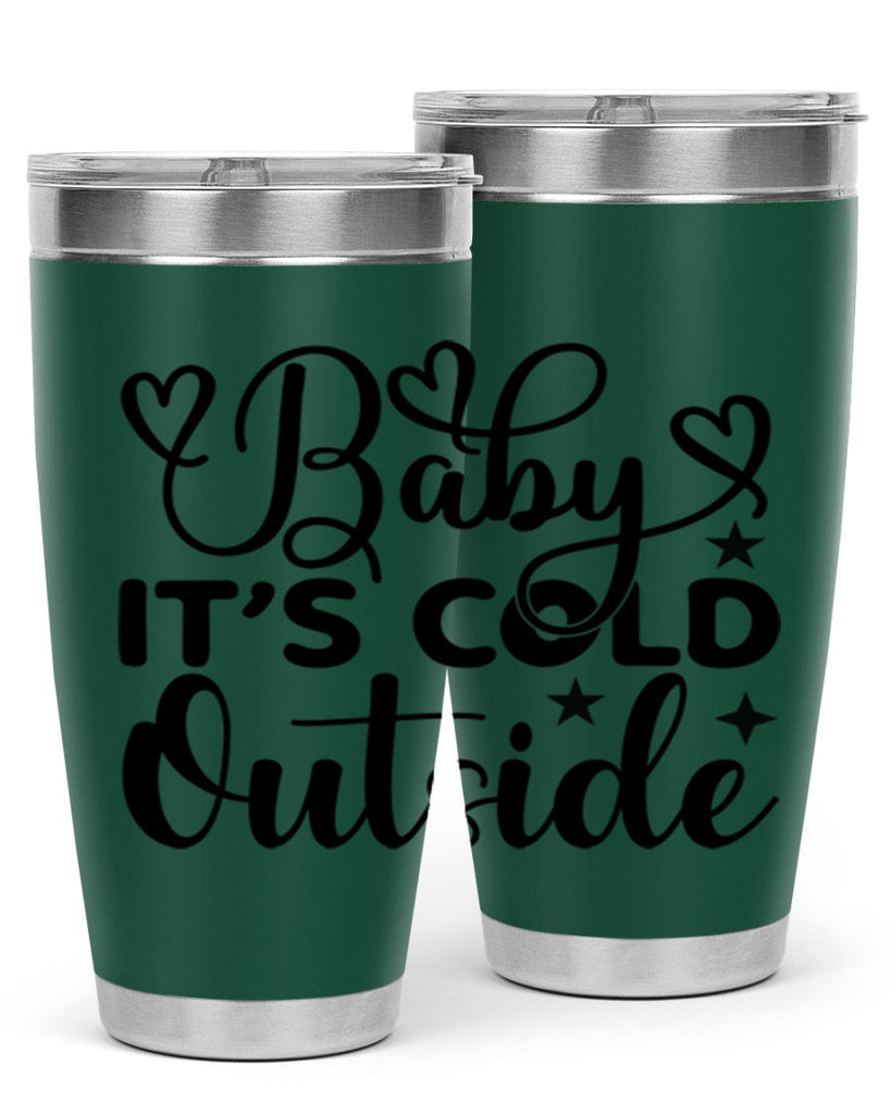 Baby its cold outside 20#- winter- Tumbler