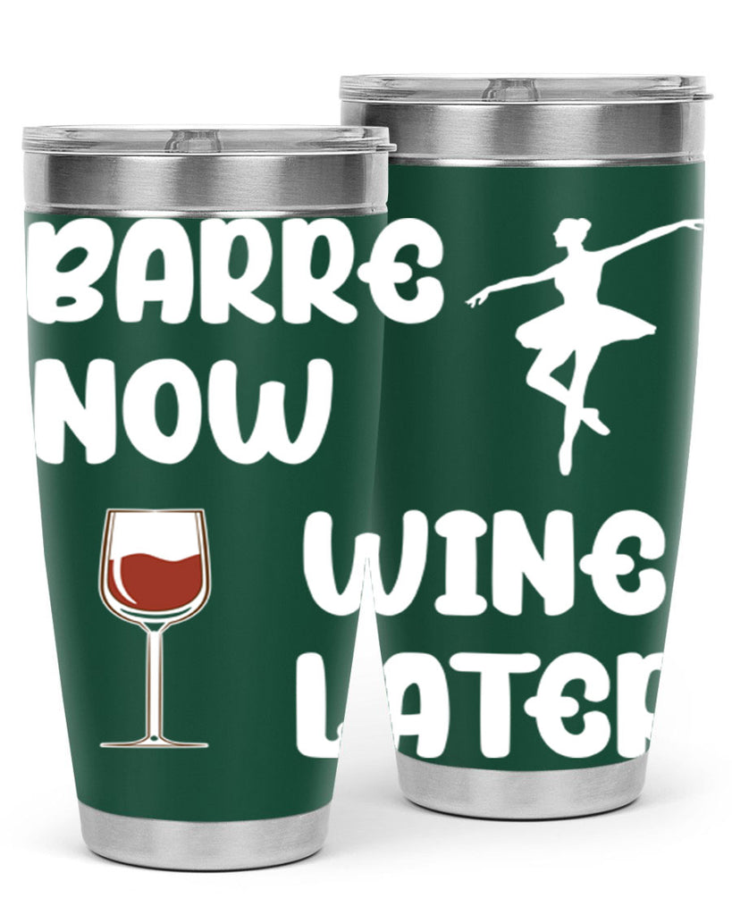 Barre Now Wine Later Pilates Ballet 18#- ballet- Tumbler