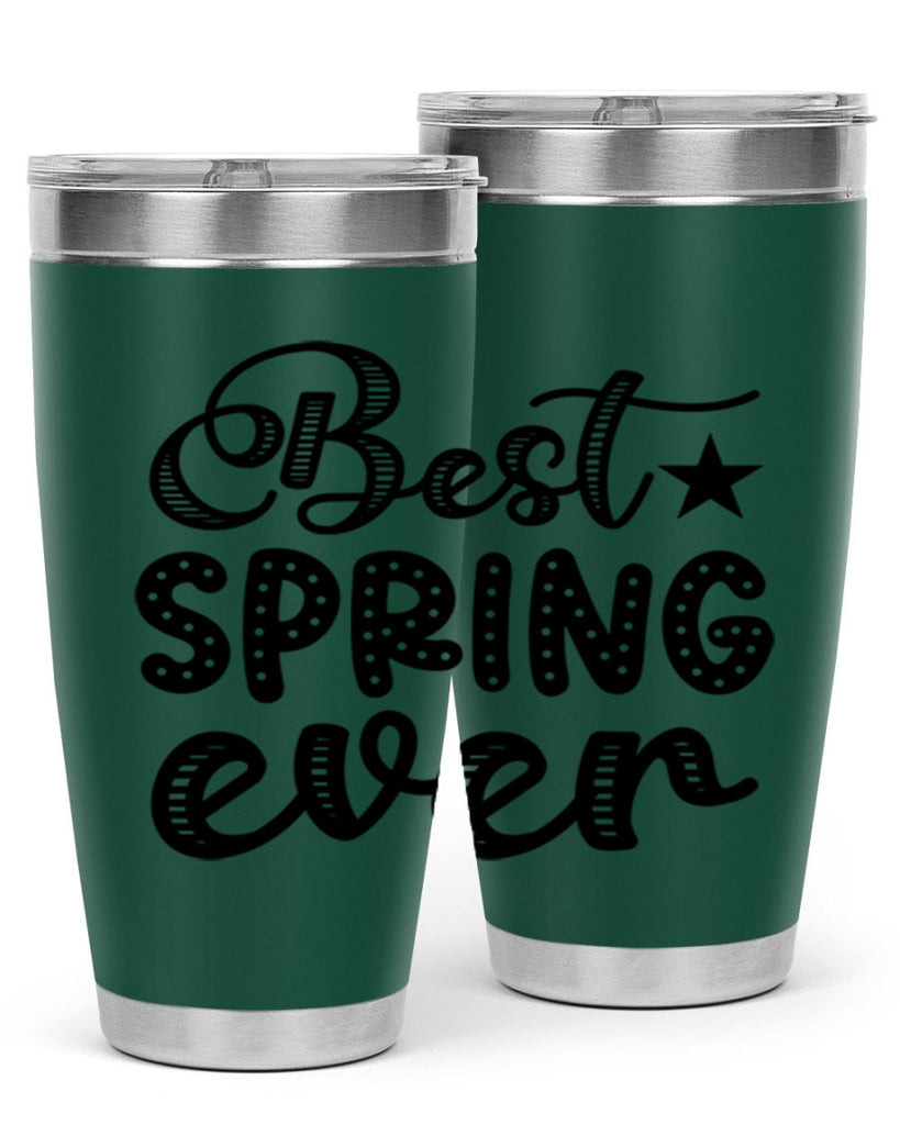 Best Spring Ever 33#- spring- Tumbler