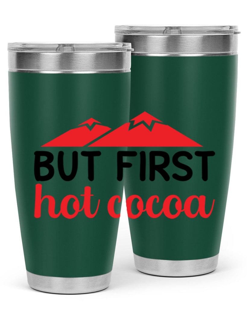 But first hot cocoa 28#- winter- Tumbler