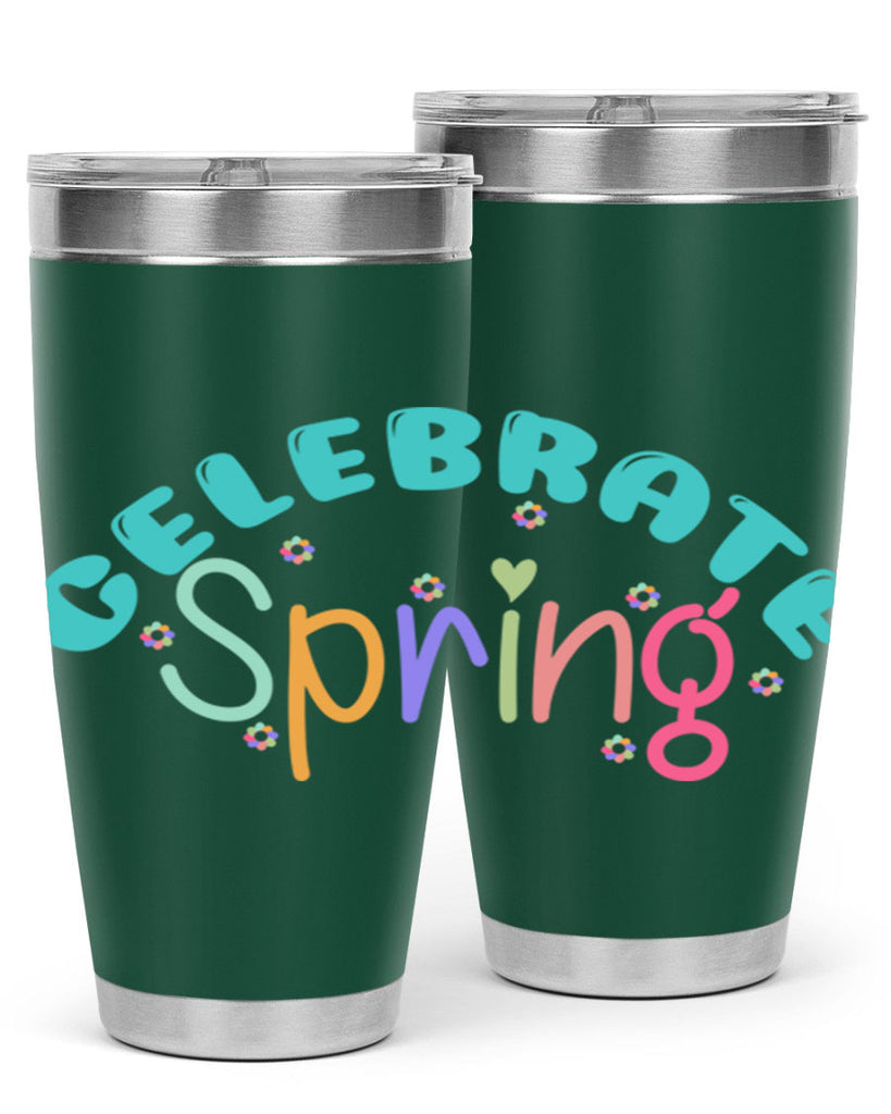 Celebrate Spring103#- spring- Tumbler